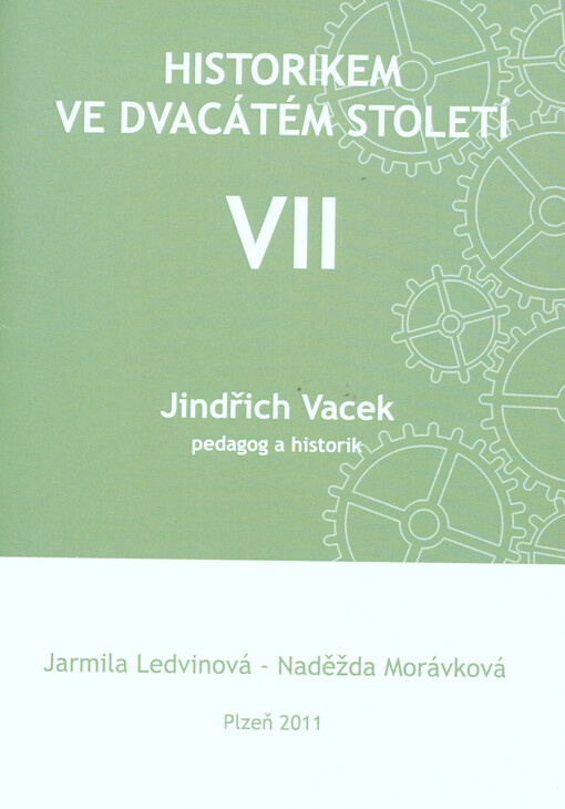 Jindřich Vacek :pedagog a historik