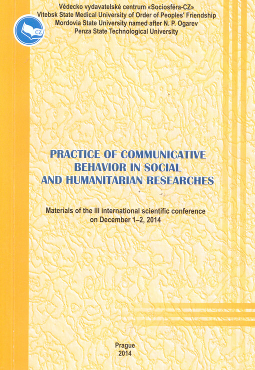 Practice of Communicative Behavior in Social and Humanitarian Researches :materials of the ... international scientific conference on ...