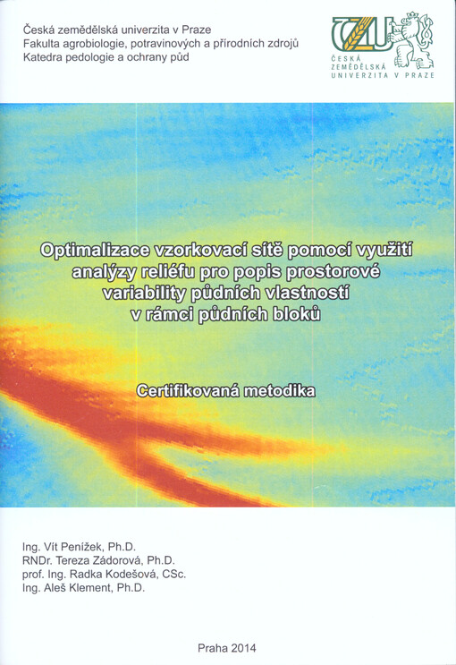 Optimalizace vzorkovací sítě pomocí využití analýzy reliéfu pro popis prostorové variability půdních vlastností v rámci půdních bloků :certifikovaná metodika