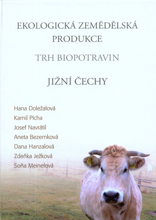 Ekologická zemědělská produkce :trh biopotravin : Jižní Čechy