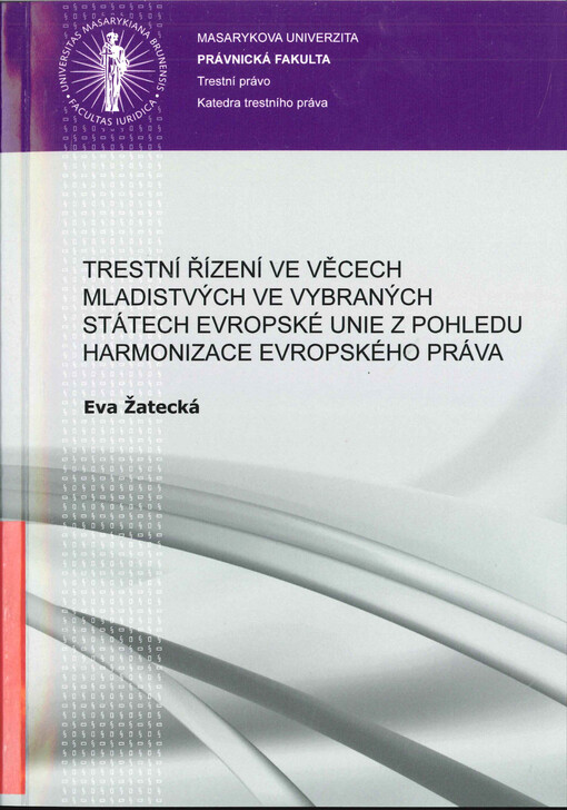 Trestní řízení ve věcech mladistvých ve vybraných státech Evropské unie z pohledu harmonizace evropského práva