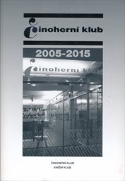 Činoherní klub 2005-2015