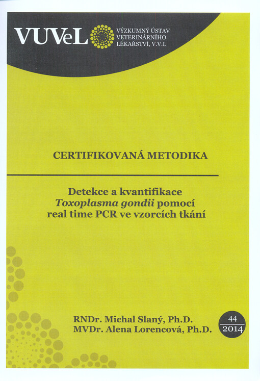 Detekce a kvantifikace Toxoplasma gondii pomocí real time PCR ve vzorcích tkání