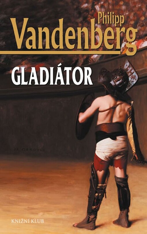 Gladiátor - Philipp Vandenberg