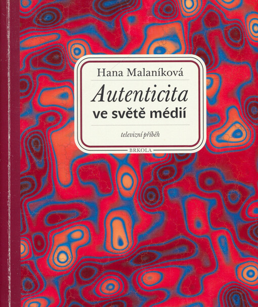 Autenticita ve světě médií: televizní příběh