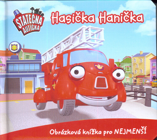Hasička Hanička :obrázková knížka pro nejmenší