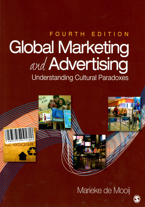 Global marketing and advertising :understanding cultural paradoxes