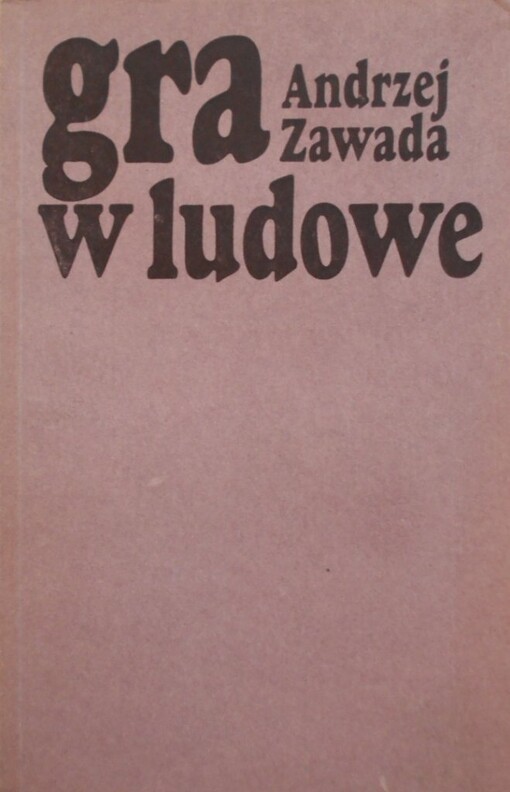 Gra w ludowe : nurt chłopski w prozie współczesnej a kultura ludowa.