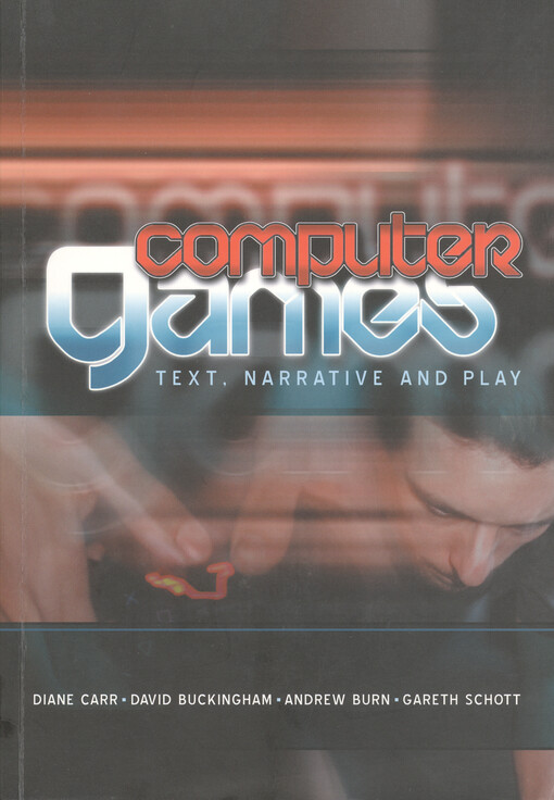 Computer games : text, narrative, and play