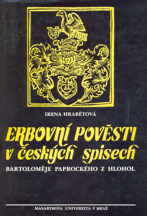 Erbovní pověsti v českých spisech Bartoloměje Paprockého z Hlohol