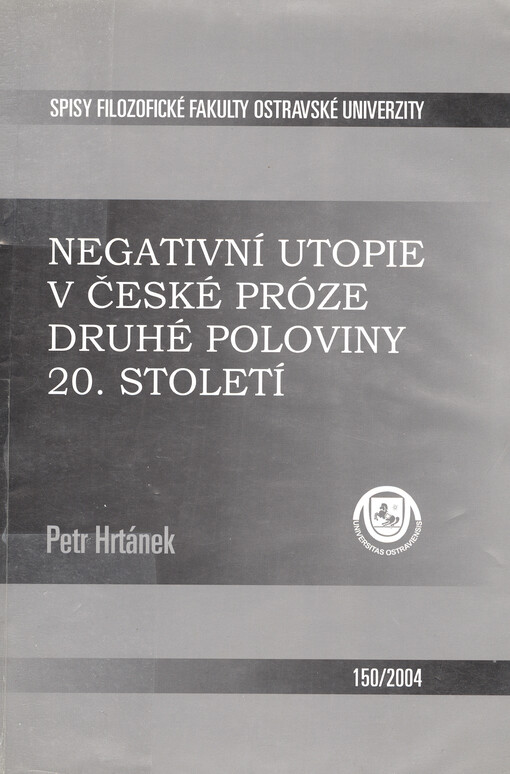Negativní utopie v české próze druhé poloviny 20. století: pokus o znakovou identifikaci žánru