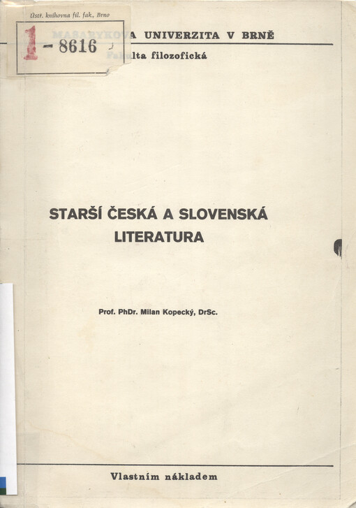 Starší česká a slovenská literatura : Určeno pro posl. fakulty filoz. a pedag.