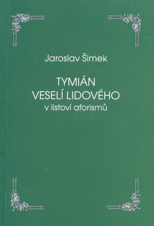 Tymián veselí lidového v listoví aforismů