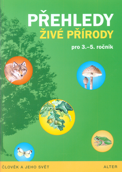PŘEHLEDY ŽIVÉ PŘÍRODY pro 3. - 5. ročník (092713) - Věra Čížková, Lenka Bradáčová, ilustroval Květoslav Hísek