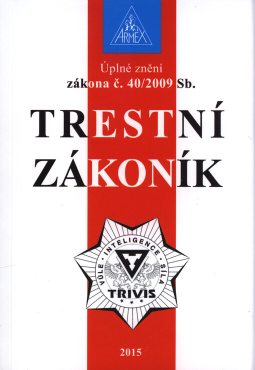 Úplné znění zákona č. 40/2009 Sb., trestní zákoník
