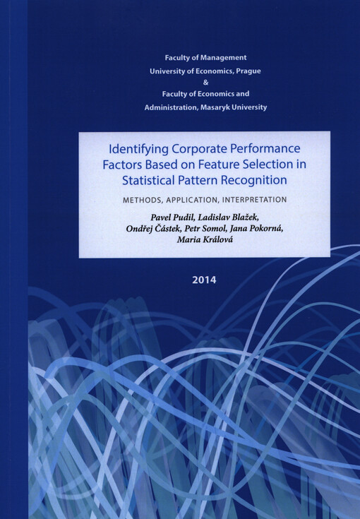 Identifying corporate performance factors based on feature selection in statistical pattern recognition :methods, application, interpretation