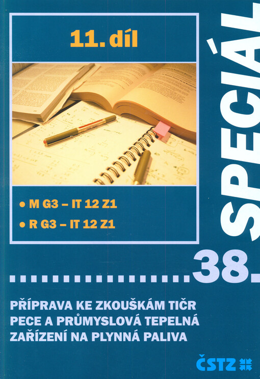 Příprava ke zkouškám TIČR.11. díl,Pece a průmyslová tepelná zařízení na plynná paliva : M G3-IT 12 Z1, R G3-IT 12 Z1