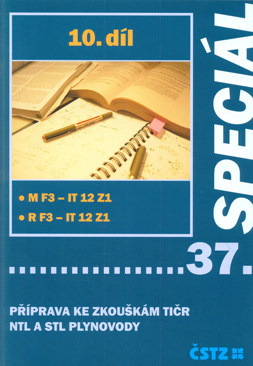 Příprava ke zkouškám TIČR.10. díl,NTL a STL plynovody : M F3-IT 12 Z1, R F3-IT 12 Z1