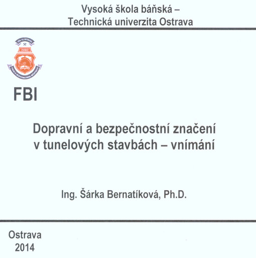 Dopravní a bezpečnostní značení v tunelových stavbách - vnímání