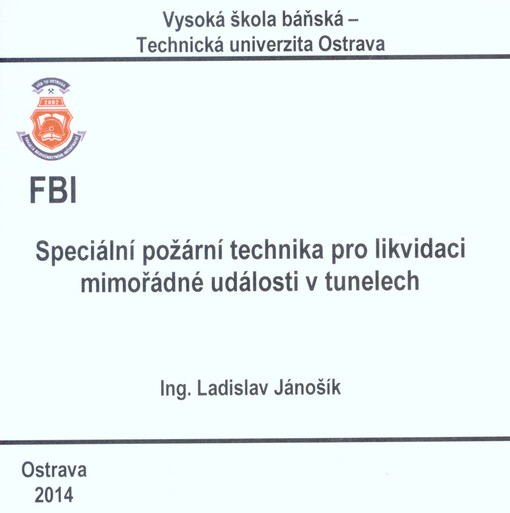 Speciální požární technika pro likvidaci mimořádné události v tunelech