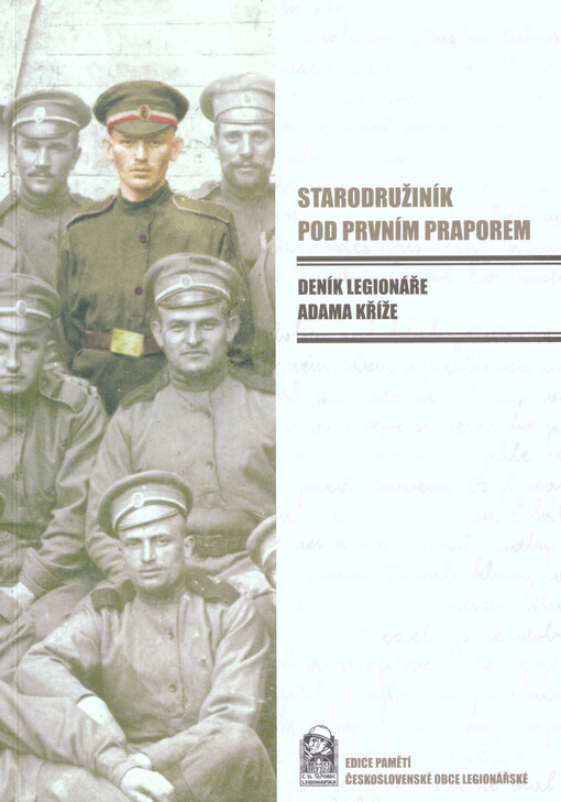 Deník legionáře Adama Kříže :[starodružiník pod prvním praporem]