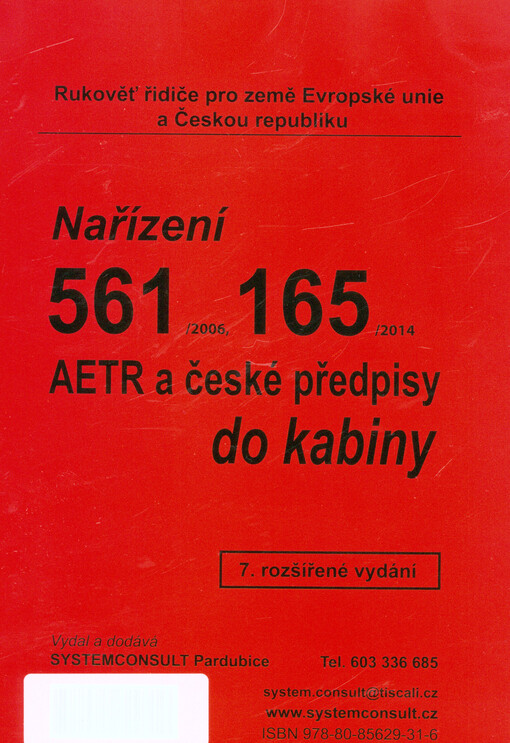 Nařízení 561/2006, 165/2014, AETR a české předpisy do kabiny :rukověť řidiče pro země Evropské unie a Českou republiku