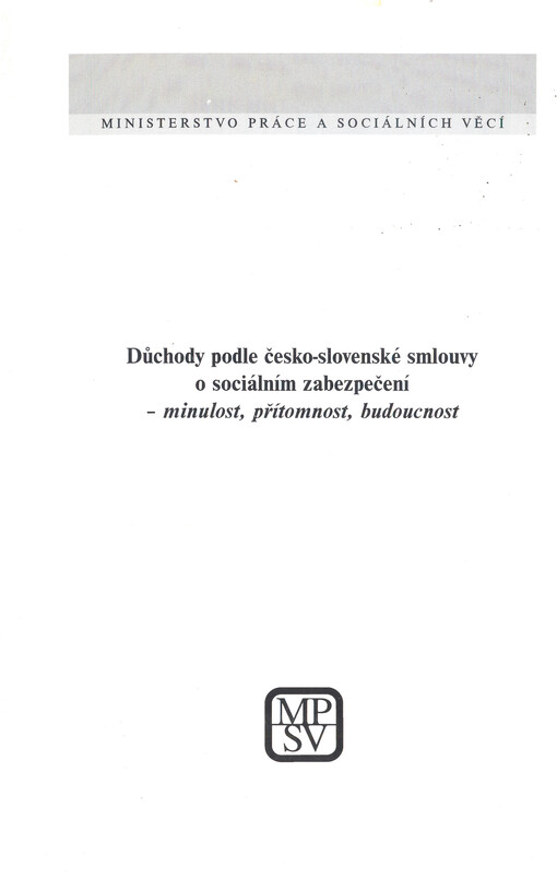 Důchody podle česko-slovenské smlouvy o sociálním zabezpečení : minulost, přítomnost, budoucnost