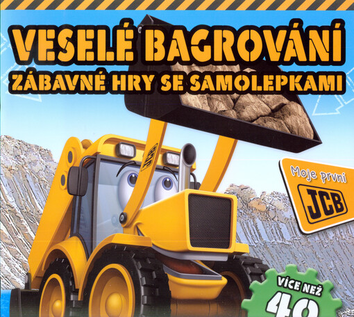 Veselé bagrování :zábavné hry se samolepkami