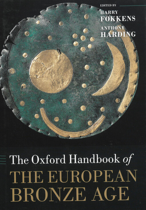 The Oxford handbook of the European Bronze Age