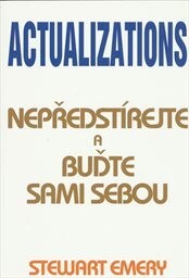 Actualizations - Nepředstírejte a buďte sami sebou