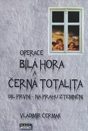 Bílá Hora a černá totalita