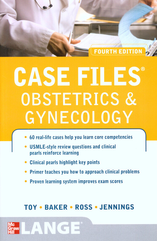 Case files.Obstetrics and gynecology