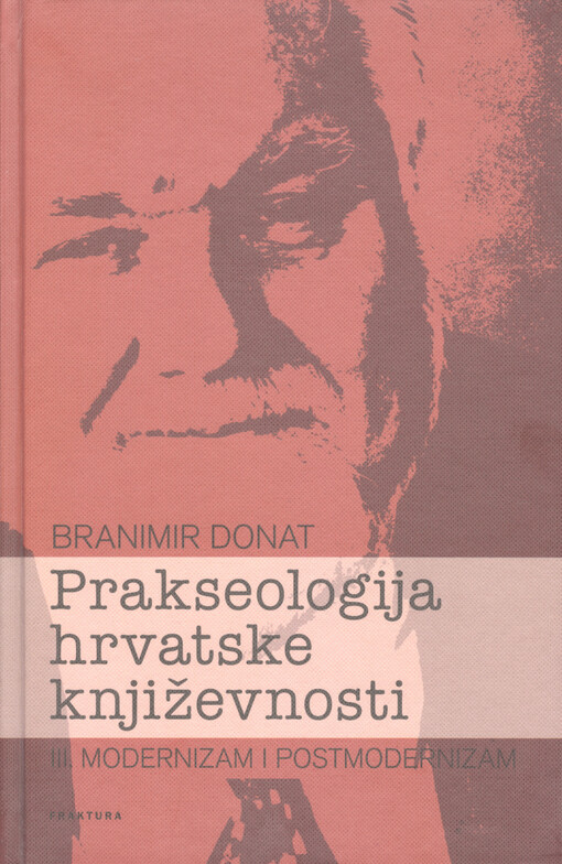 Prakseologija hrvatske književnosti.I.,Predmodernost i modernost