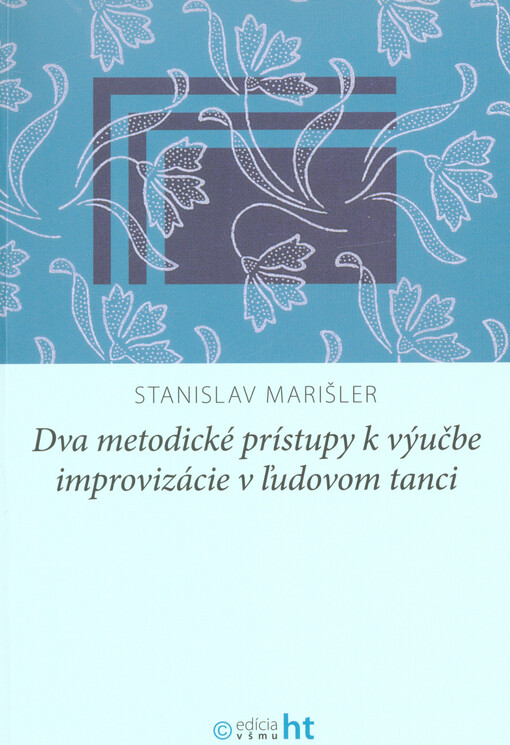 Dva metodické prístupy k výučbe improvizácie v ľudovom tanci