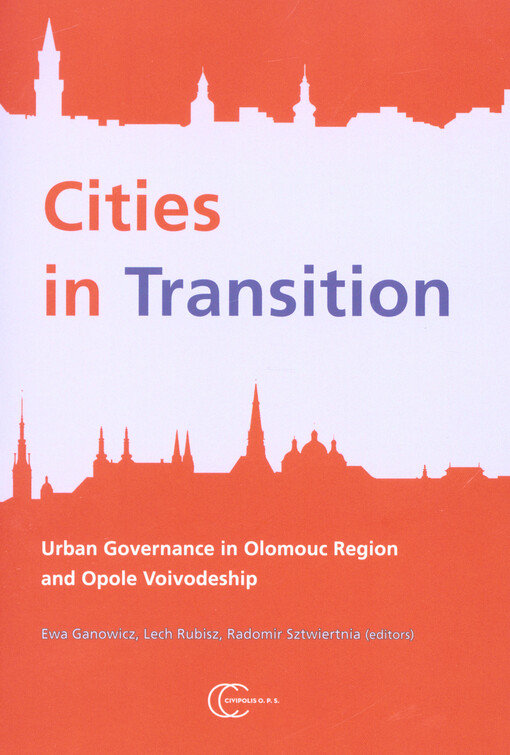 Cities in transition :urban governance in Olomouc region and Opole Voivodeship