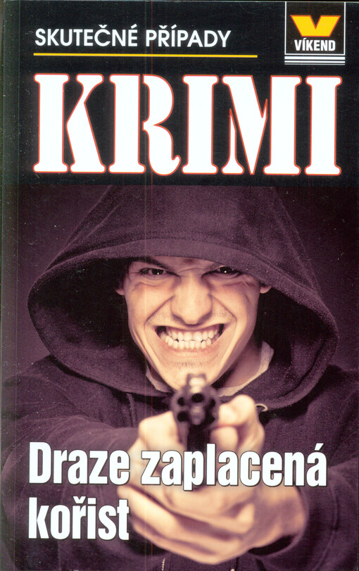 Draze zaplacená kořist