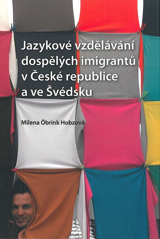 Jazykové vzdělávání dospělých imigrantů v České republice a ve Švédsku