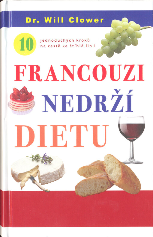 Francouzi nedrží dietu :10 jednoduchých kroků na cestě ke štíhlé linii