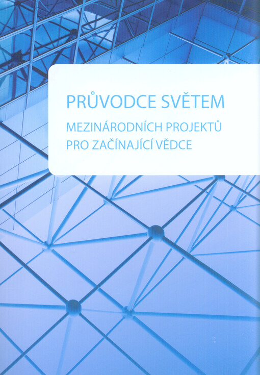 Průvodce světem mezinárodních projektů pro začínající vědce