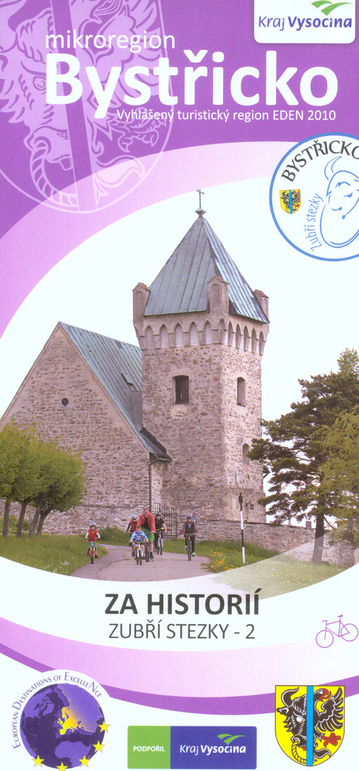 Mikroregion Bystřicko. 2. Zubří stezky - Za historií vyhlášený turistický region EDEN 2010