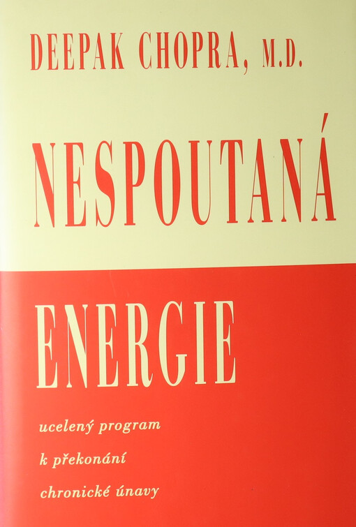 Nespoutaná energie: ucelený program k překonání chronické únavy