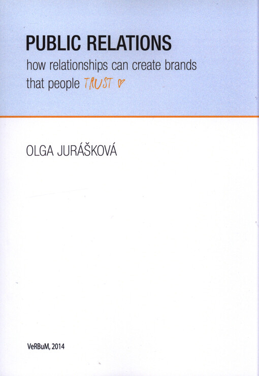 Public relations :--how relationships can create brands that people trust