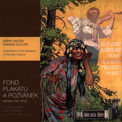 Fond plakátu a pozvánek :(přírůstky 1991-2012) : sbírky Muzea romské kultury = Fund of poster and invitations : (acquisitions 1991-2012) : collections of the Museum of Romani Culture
