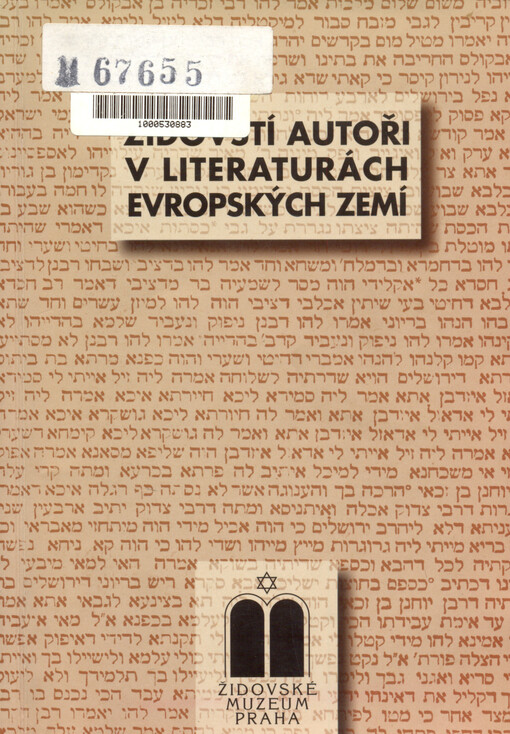 Židovští autoři v literaturách evropských zemí : sborník přednášek z cyklu ve Vzdělávacím a kulturním centru Židovského muzea v Praze v lednu 1998 až únoru 1999