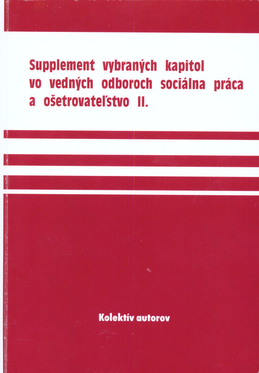 Supplement vybraných kapitol vo vedných odboroch sociálna práca a ošetrovateľstvo II