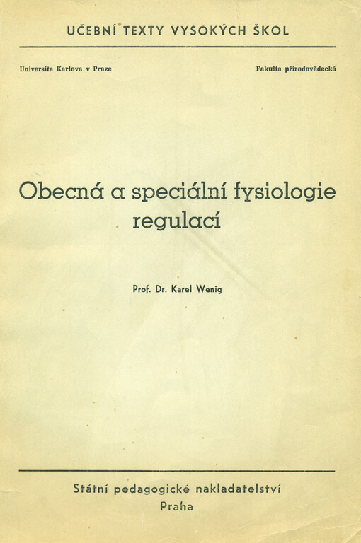 Obecná a speciální fysiologie regulací :Určeno pro posl. fak. přírodověd.