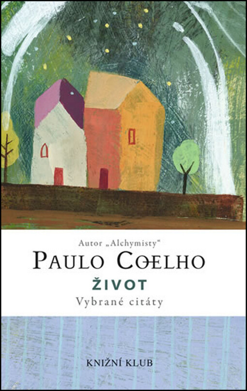 Život: Vybrané citáty - Paulo Coelho