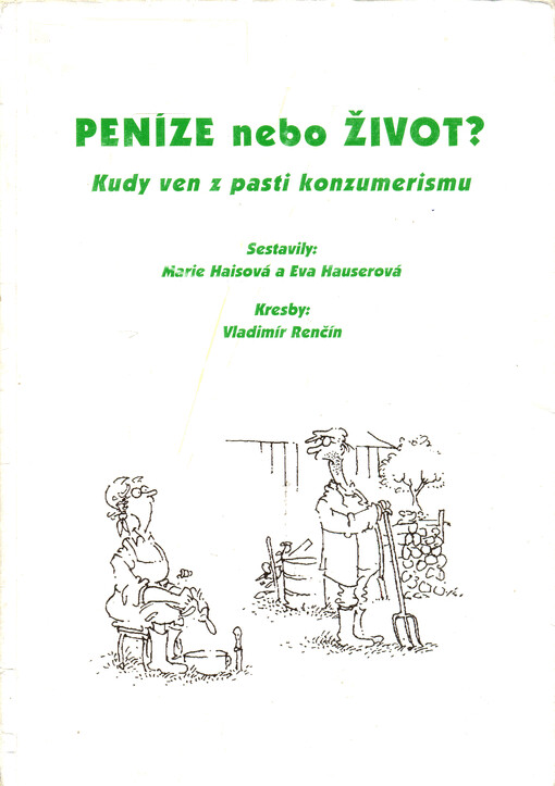 Peníze nebo život? : kudy ven z pasti konzumerismu