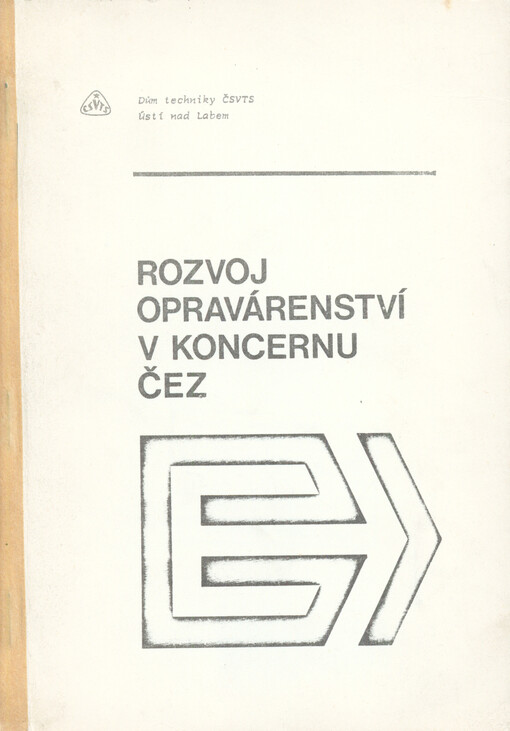 Rozvoj opravárenství v koncernu ČEZ [Čes. energetické závody] :[sborník]