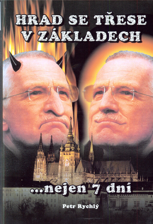 Hrad se třese v základech : --nejen 7 dní